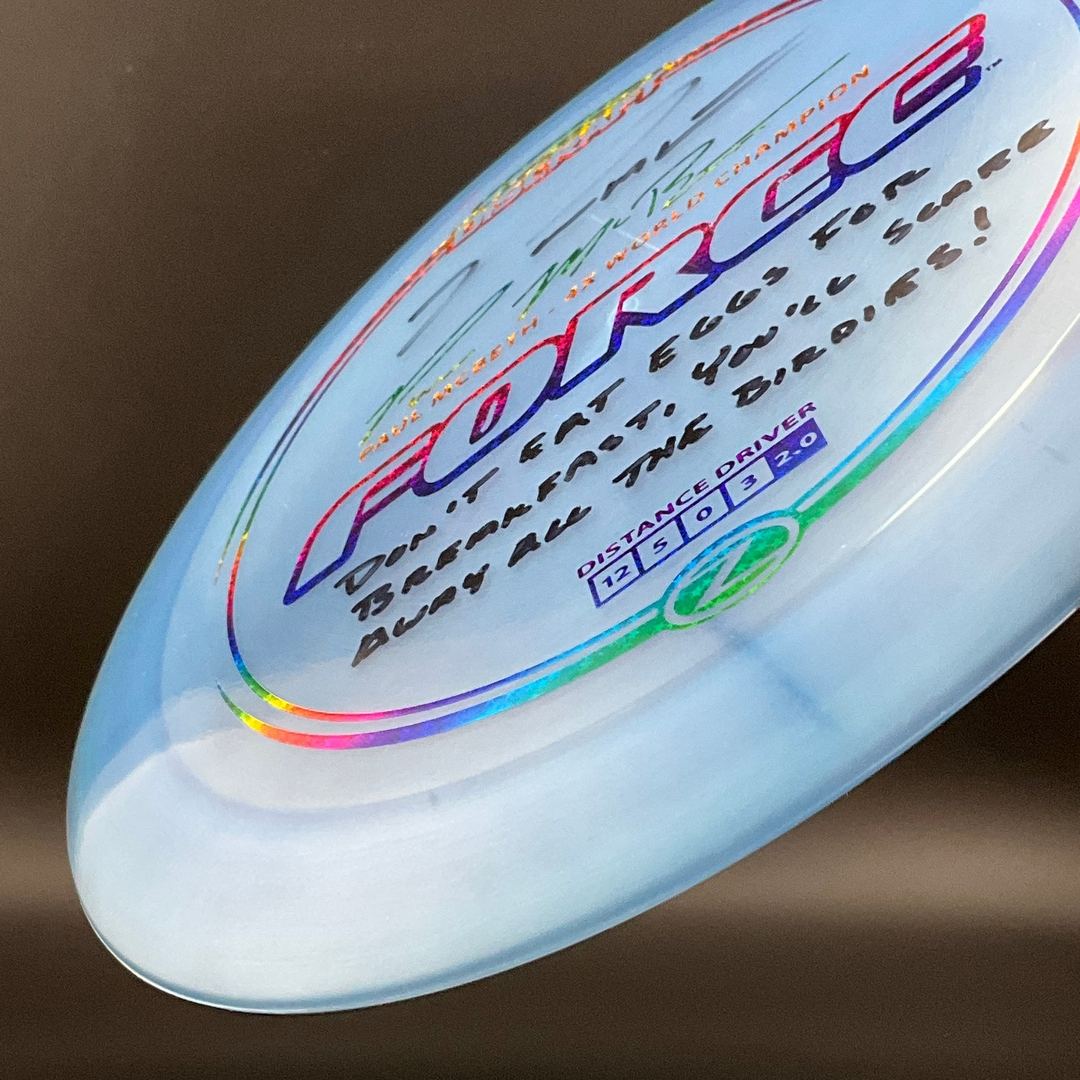 Z Force *Signed* - 2019 Paul McBeth 4x "Don't Eat Eggs..." Discraft