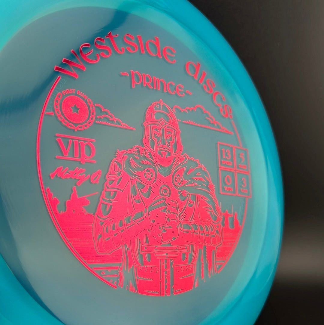 VIP Prince First Run - Matty Orum Signature Westside Discs