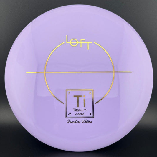 Alpha Titanium - Founders' Edition Loft Discs