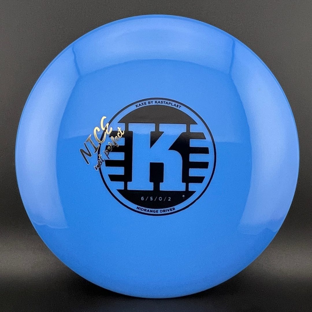 K1 Kaxe - "Nice Not Perfect" Kastaplast