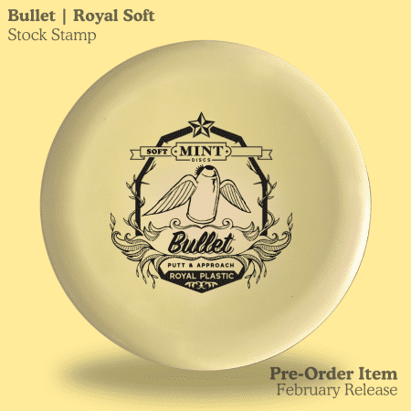 Royal Soft Bullet *PRE-ORDER* MINT Discs