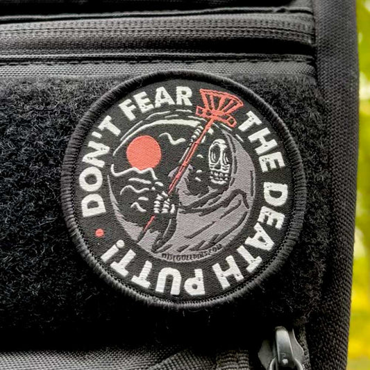 Don't Fear The Death Putt Disc Golf Patch - Hook And Loop Disc Golf Pins